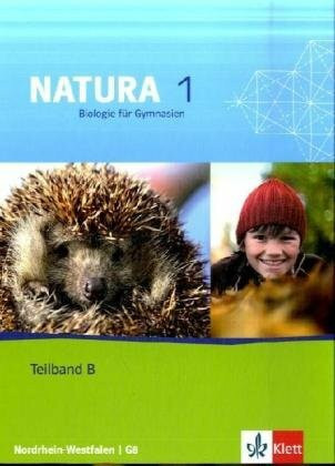 Natura - Biologie für Gymnasien in Nordrhein-Westfalen G8 / Schülerbuch 6. Schuljahr: Besteht aus: 1 Buch, 1 Online-Zugang